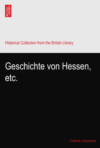Geschichte von Hessen, etc.