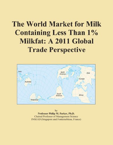 The World Market for Milk Containing Less Than 1% Milkfat: A 2011 Global Trade Perspective
