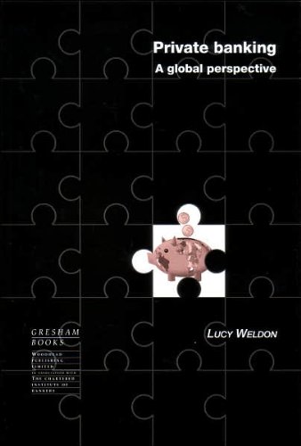 Private Banking: A Global Perspective (text only) by L.Weldon