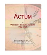 Actum: Webster's Timeline History, 1506 - 2007