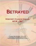 Betrayed: Webster's Timeline History, 465 BC - 2007