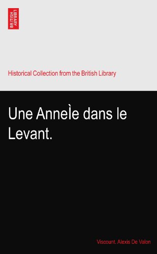 Une AnneÃŒe dans le Levant.