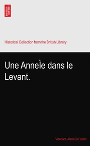 Une AnneÃŒe dans le Levant.