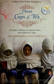 Three Cups ofTea(Three Cups of Tea: One Man's Mission to Promote Peace . . One School at aTime) (Paperback)(2007)Greg Mortenson's