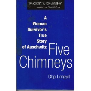Five Chimneys - A Woman Survivor's True Story of Auschwitz
