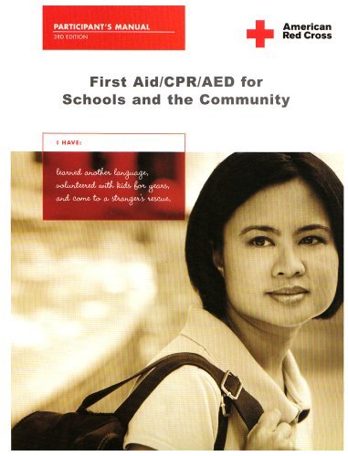First Aid, CPR, AED for Schools and Community Particpants Manaul 3rd Edition (Third Edition)