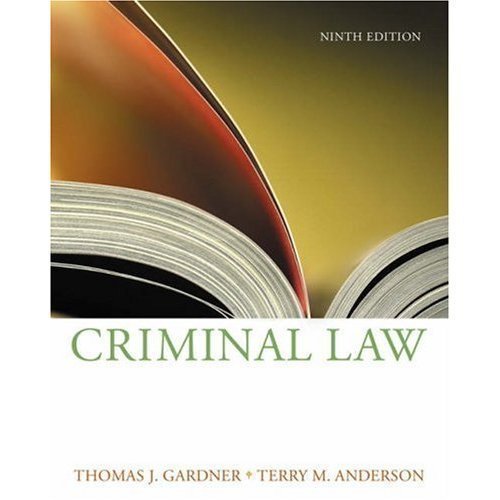 Criminal Law By Gardner & Anderson (9th, Ninth Edition)