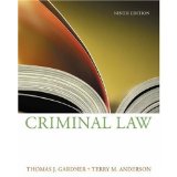 Criminal Law By Gardner & Anderson (9th, Ninth Edition)