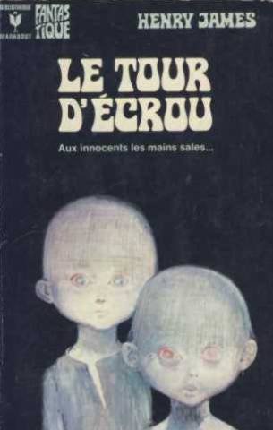 le tour d'ecrou/ aux innocents les mains sales