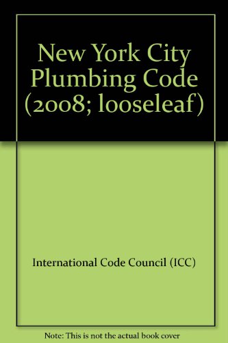 New York City Plumbing Code (2008; looseleaf)