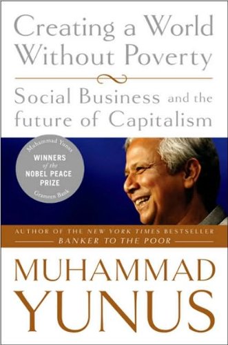 Creating a World Without Poverty (text only) Reprint edition by M. Yunus