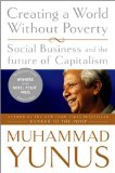 Creating a World Without Poverty (text only) Reprint edition by M. Yunus