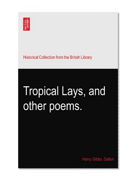 Tropical Lays, and other poems.