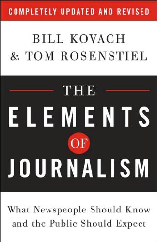 The Elements of Journalism (text only) Rev Upd edition by T. Rosenstiel B. Kovach