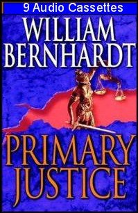 Primary Justice (First in Ben Kincaid Justice Series) COMPLETE AND UNABRIDGED [6 Audio Cassettes/9 Hrs.]