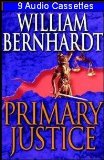 Primary Justice (First in Ben Kincaid Justice Series) COMPLETE AND UNABRIDGED [6 Audio Cassettes/9 Hrs.]