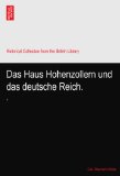 Das Haus Hohenzollern und das deutsche Reich.: 1