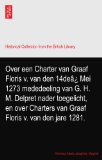 Over een Charter van Graaf Floris v. van den 14deÃ¢Â¿ Mei 1273 mededeeling van G. H. M. Delpret nader toegelicht, en over Charters van Graaf Floris v. van den jare 1281.