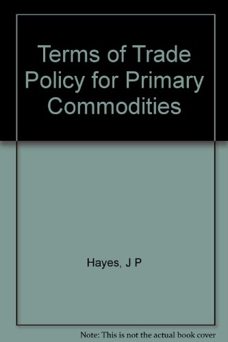 Terms of Trade Policy for Primary Commodities
