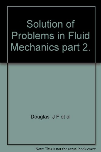 Solution of Problems in Fluid Mechanics part 2.
