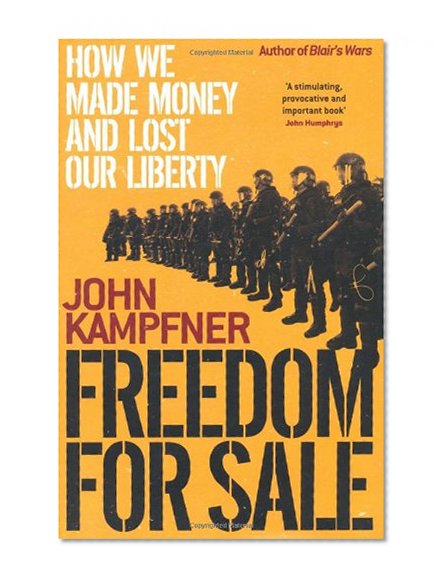 Freedom for Sale: Why the World Is Trading Democracy for Security