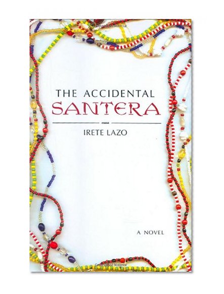 The Accidental Santera: A Novel