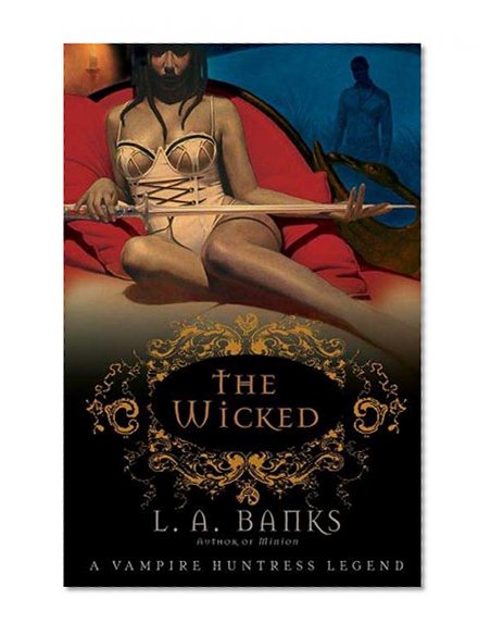 The Wicked (Vampire Huntress Legend)