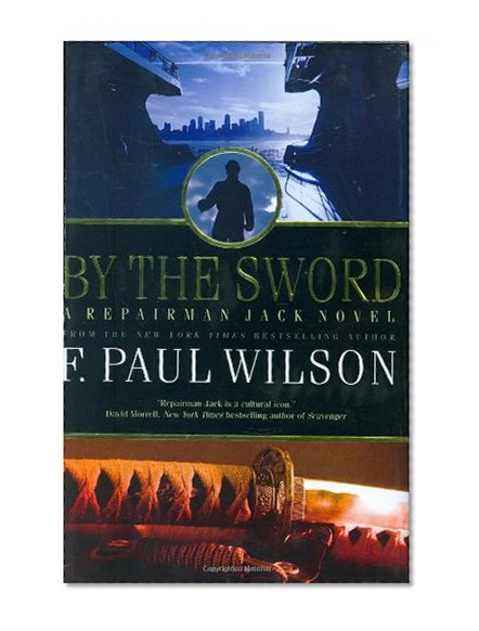 By the Sword: A Repairman Jack Novel (Repairman Jack Novels)