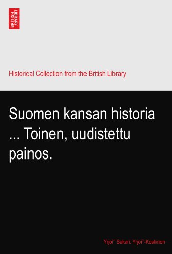 Suomen kansan historia ... Toinen, uudistettu painos.