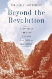Beyond the Revolution: A History of American Thought from Paine to Pragmatism