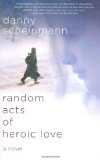 Random Acts of Heroic Love