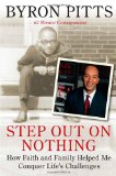 Step Out on Nothing: How Faith and Family Helped Me Conquer Life's Challenges