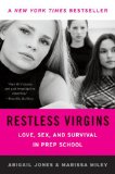 Restless Virgins: Love, Sex, and Survival in Prep School