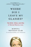 Where Did I Leave My Glasses?: The What, When, and Why of Normal Memory Loss