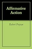 Affirmative Action (Academic Research Book 1)