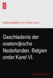 Geschiedenis der oostenrijksche Nederlanden. Belgien onder Karel VI.