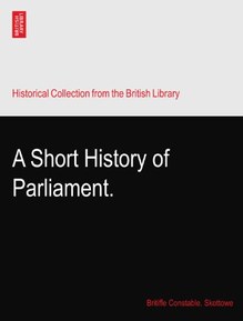 A Short History of Parliament.