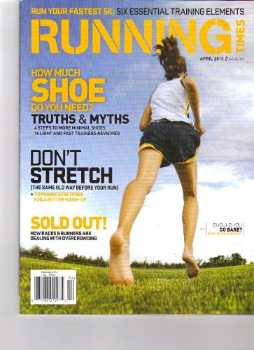 Running Times (Run your fastest 5k: six essential training elements, April 2010)