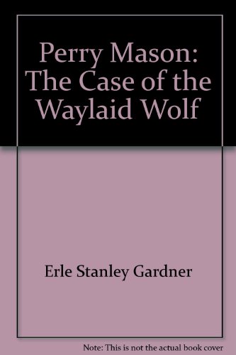 Perry Mason: The Case of the Waylaid Wolf