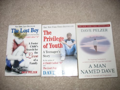 Dave Pelzer 3 Book Set~The Lost Boy/The Privilege of Youth/A Man Named Dave
