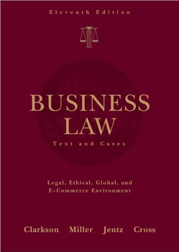 K. W.Clarkson's,R.L. Miller's,G. A.Jentz's,F.B.Cross's Business Law 11th(eleventh) edition(Business Law: Text and Cases (West's Business Law) (Hardcover))(2008)