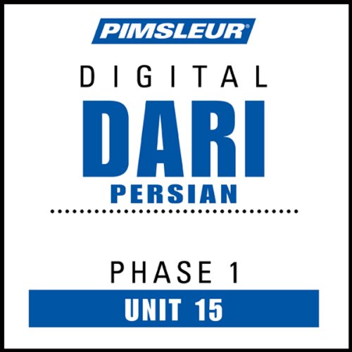 Dari Persian Phase 1, Unit 15: Learn to Speak and Understand Dari with Pimsleur Language Programs