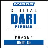Dari Persian Phase 1, Unit 15: Learn to Speak and Understand Dari with Pimsleur Language Programs
