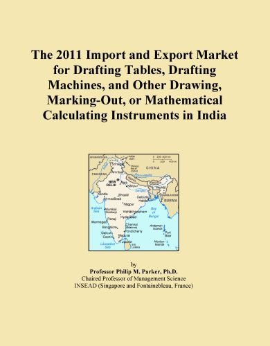 The 2011 Import and Export Market for Drafting Tables, Drafting Machines, and Other Drawing, Marking-Out, or Mathematical Calculating Instruments in India