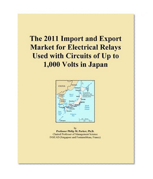 The 2011 Import and Export Market for Electrical Relays Used with Circuits of Up to 1,000 Volts in Japan