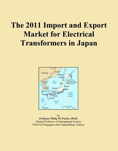 The 2011 Import and Export Market for Electrical Transformers in Japan