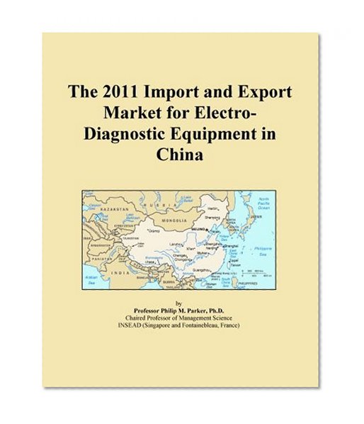 The 2011 Import and Export Market for Electro-Diagnostic Equipment in China