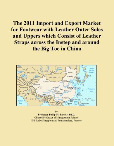 The 2011 Import and Export Market for Footwear with Leather Outer Soles and Uppers which Consist of Leather Straps across the Instep and around the Big Toe in China