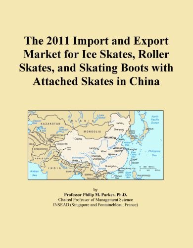 The 2011 Import and Export Market for Ice Skates, Roller Skates, and Skating Boots with Attached Skates in China