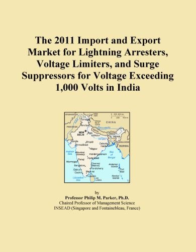 The 2011 Import and Export Market for Lightning Arresters, Voltage Limiters, and Surge Suppressors for Voltage Exceeding 1,000 Volts in India
